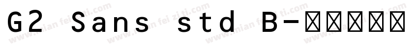 G2 Sans std B字体转换